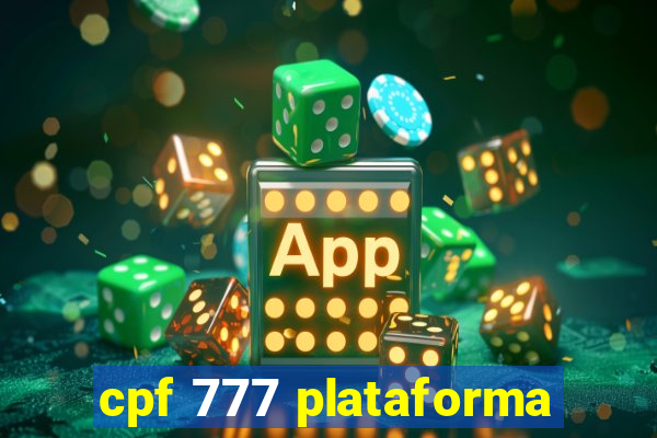 cpf 777 plataforma